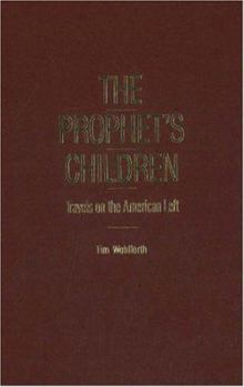 Hardcover The Prophet's Children: Travels on the American Left Book