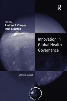 Hardcover Innovation in Global Health Governance: Critical Cases Book