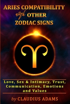 Aries Compatibility With Other Zodiac Signs: Aries Love, Sex & Intimacy, Trust, Values | Compatibility Astrology | Aries Gifts For Men Women Boys ... Gemini Aquarius Pisces Cancer Couple Woman