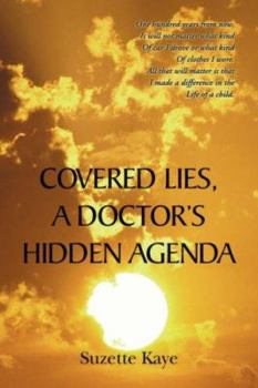 Paperback Covered Lies, a Doctor's Hidden Agenda Book