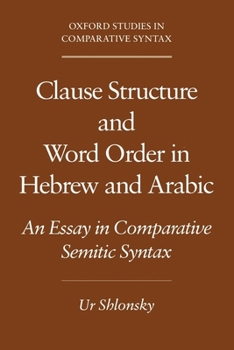 Paperback Clause Structure and Word Order in Hebrew and Arabic: An Essay in Comparative Semitic Syntax Book