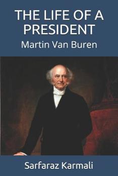 Paperback The Life of a President: Martin Van Buren Book