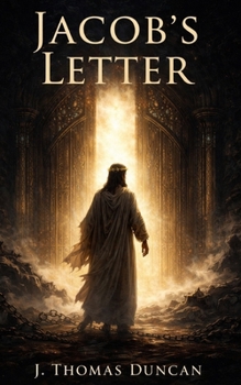 Jacob’s Letter: An Account of the Lost Three Days of Christ