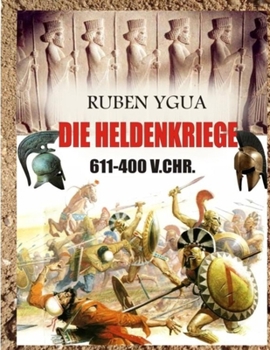 Paperback DIE HELDENKRIEGE: 611-400 V. CHR. (German Edition) [German] Book