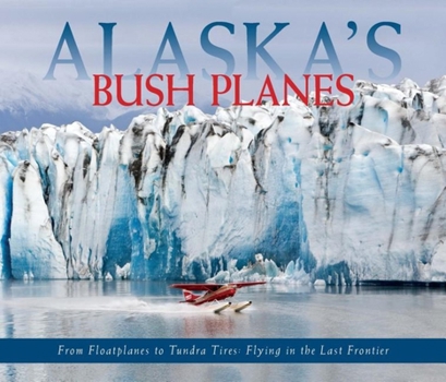 Paperback Alaska's Bush Planes Book
