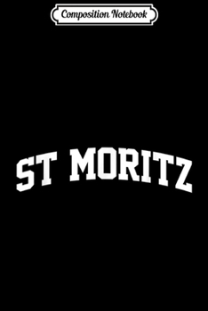 Composition Notebook: St Moritz Vintage Retro Sports Team College Gym Arch  Journal/Notebook Blank Lined Ruled 6x9 100 Pages