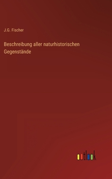 Hardcover Beschreibung aller naturhistorischen Gegenstände [German] Book