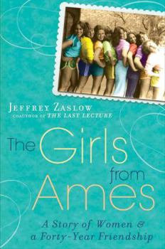 Hardcover The Girls from Ames: A Story of Women and a Forty-Year Friendship Book