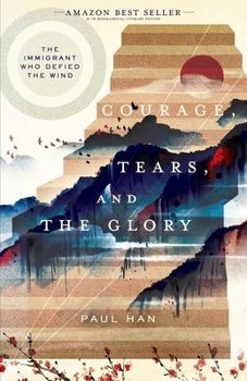 Courage, Tears, and The Glory: The Immigrant Who Defied the Wind