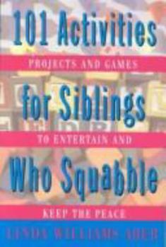 Paperback 101 Activities for Siblings Who Squabble Book