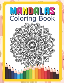 Paperback Mandalas Coloring Book: Stress Relieving Designs Mandala Color For Relaxation Coloring Book For Adults Featuring Beautiful Mandalas Designed T Book