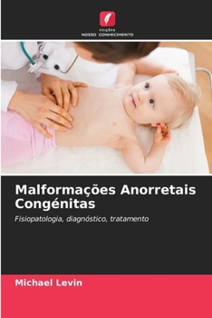 Paperback Malformações Anorretais Congénitas [Portuguese] Book
