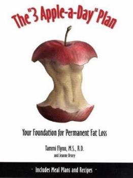Hardcover The "3 Apple-A-Day" Plan: Your Foundation for Permanent Fat Loss Book