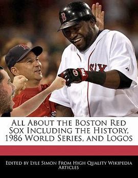 Paperback All about the Boston Red Sox Including the History, 1986 World Series, and Logos Book