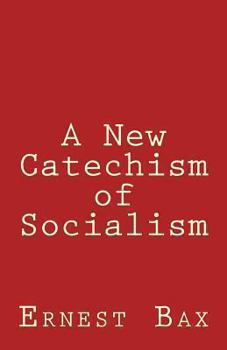 Paperback A New Catechism of Socialism Book