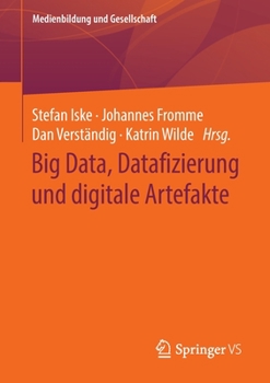Paperback Big Data, Datafizierung Und Digitale Artefakte [German] Book