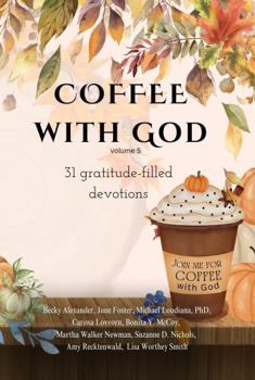 COFFEE with God: 31 Gratitude-filled devotions