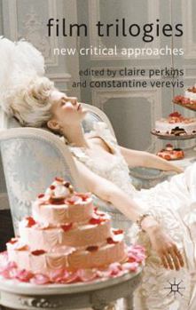 Hardcover Film Trilogies: New Critical Approaches Book