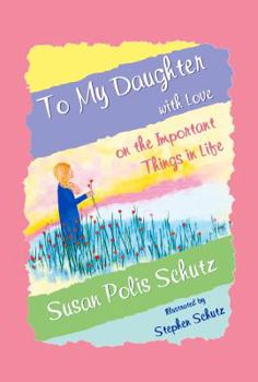 Hardcover To My Daughter with Love on the Important Things in Life Book