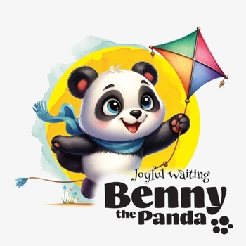 Paperback Benny the Panda - Joyful Waiting Book