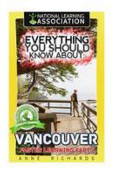 Everything You Should Know About Vancouver