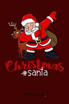 Christmas Santa: Notebook I Journal for writing I Composition Book I Blank paper with integrated page numbers l Narrow Ruled I Diary  I 120 Pages I "6x9" I A5 I  Soft Cover