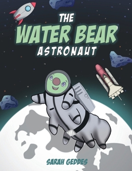 Paperback The Water Bear Astronaut Book