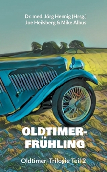 Paperback Oldtimer-Frühling: Oldtimer-Trilogie Teil 2 [German] Book