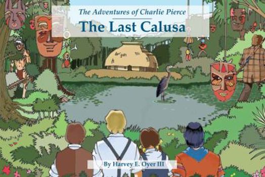 Paperback The Last Calusa (The Adventures of Charlie Pierce) Book