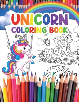 Unicorn Coloring Book: for Kids Featuring Over 35 Adorable Unicorns