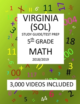 5th Grade VIRGINIA SOL, 2019 MATH, Test Prep:: 5th Grade VIRGINIA STANDARDS of LEARNING 2019 MATH Test Prep/Study Guide
