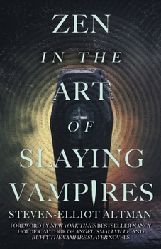 Paperback Zen in the Art of Slaying Vampires: 25th Anniversary Author Revised Edition Book