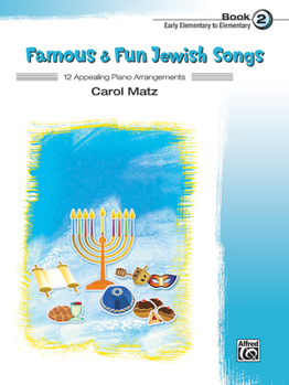 Paperback Famous & Fun Jewish Songs, Bk 2: 12 Appealing Piano Arrangements Book