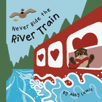Paperback Never Ride the River Train Book