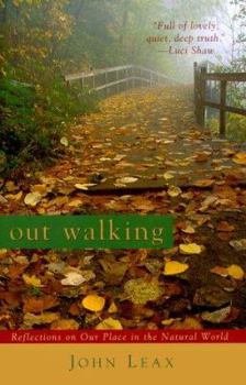 Hardcover Out Walking: Reflections on Our Place in the Natural World Book