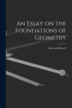 Paperback An Essay on the Foundations of Geometry Book