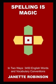Spelling is Magic in Two Ways: 3450 English Words and Vocabulary Conventions