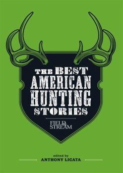 Hardcover The Best American Hunting Stories Book