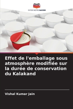 Effet de l'emballage sous atmosphère modifiée sur la durée de conservation du Kalakand