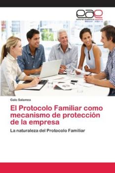 Paperback El Protocolo Familiar como mecanismo de protección de la empresa [Spanish] Book