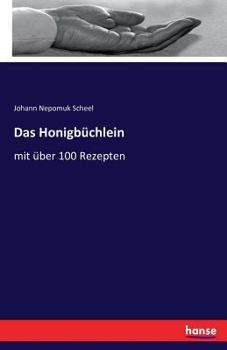 Paperback Das Honigbüchlein: mit über 100 Rezepten [German] Book