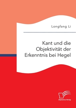 Paperback Kant und die Objektivität der Erkenntnis bei Hegel [German] Book