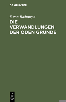 Hardcover Die Verwandlungen Der Öden Gründe [German] Book