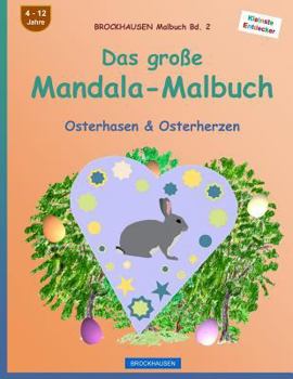Paperback BROCKHAUSEN Malbuch Bd. 2 - Das große Mandala-Malbuch: Osterhasen & Osterherzen [German] Book