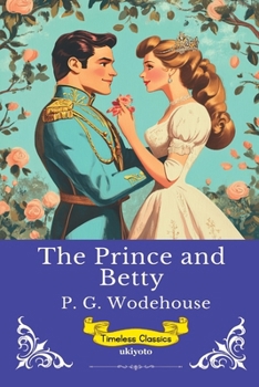 Paperback The Prince And Betty Timeless Classics Book