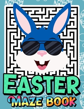 Paperback Easter Maze Book: Easter Activity Book for Kids Ages 8-14 - Mazes Puzzles Game Book for Kids - Large Print - Perfect Easter Basket Stuff Book