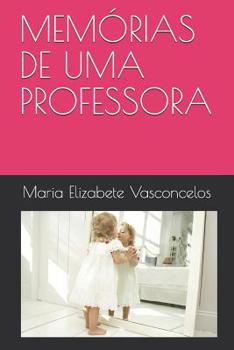 Paperback Memórias de Uma Professora [Portuguese] Book