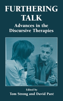 Hardcover Furthering Talk: Advances in the Discursive Therapies Book