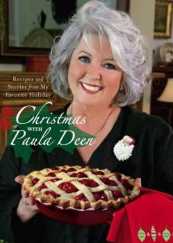 Hardcover Christmas with Paula Deen: Recipes and Stories from My Favorite Holiday Book