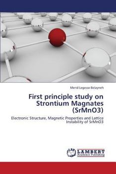 Paperback First Principle Study on Strontium Magnates (Srmno3) Book